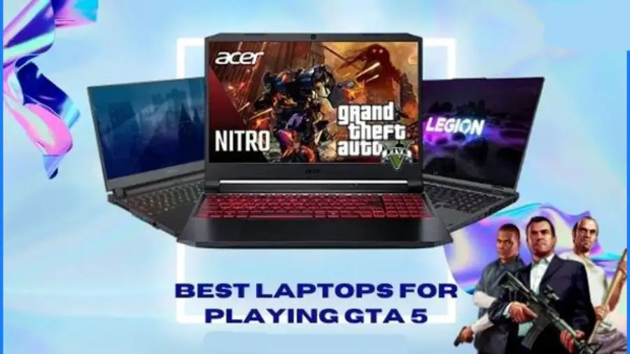 What Gaming Laptop Can Run GTA 5
