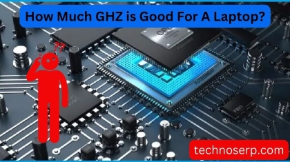 How Much GHZ is Good For A Laptop
