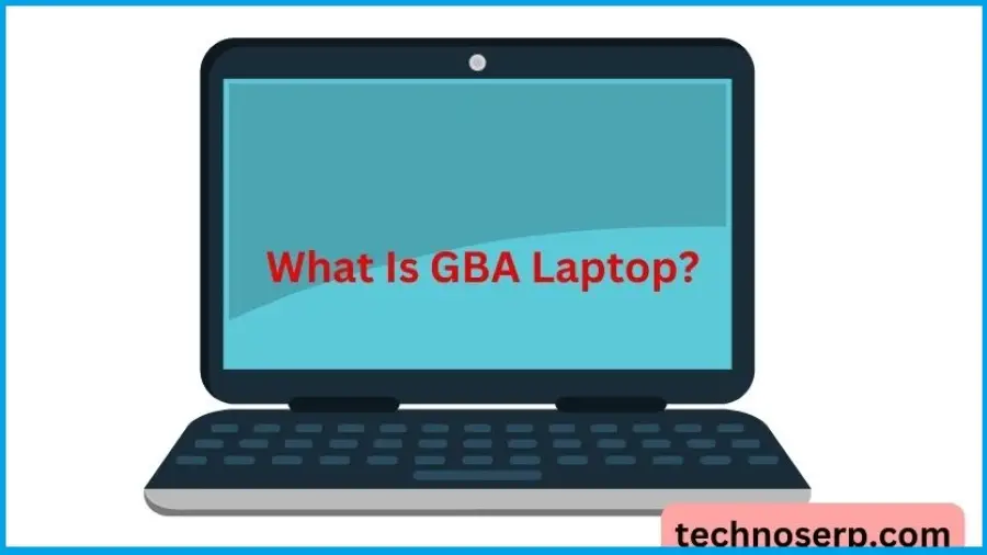 What Is GBA Laptop
