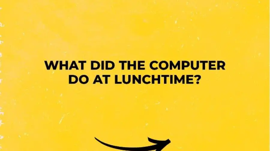 What did the Computer Do at Lunchtime