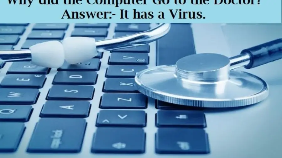 Why did the Computer Go to The Doctor