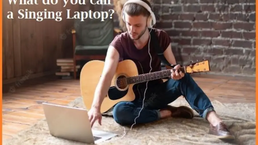 What do you call a Singing Laptop