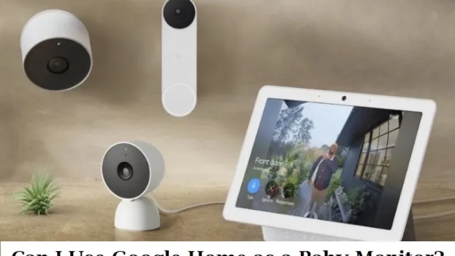 Can I use Google Home as a Baby Monitor