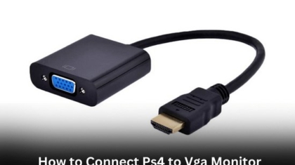 How To Connect PS4 To VGA Monitor