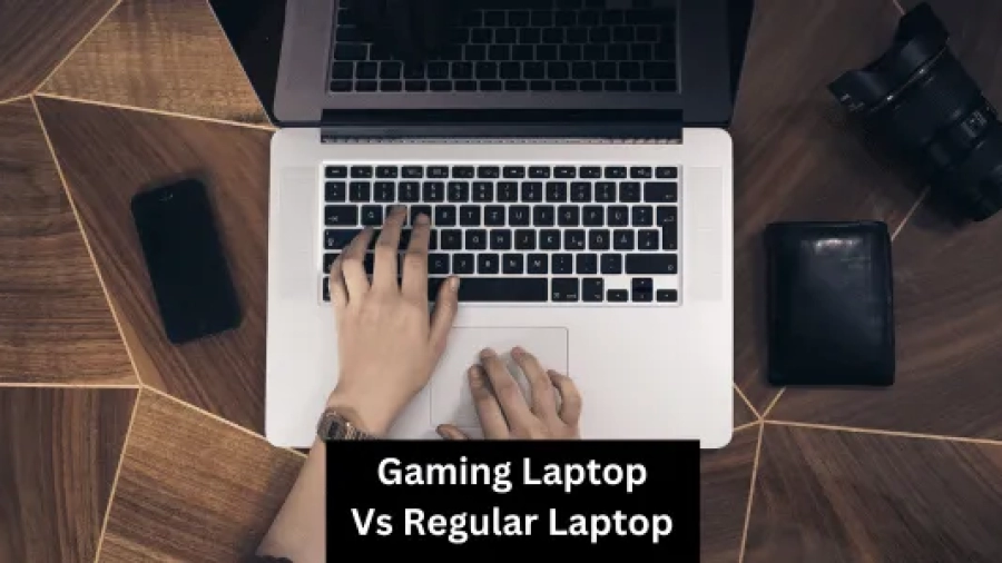 Gaming Laptop Vs Regular Laptop