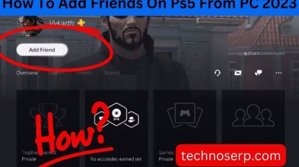 How To Add Friends On Ps5 From PC 2023