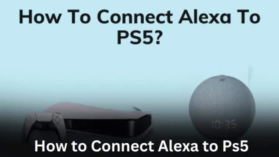 How to Connect Alexa to Ps5