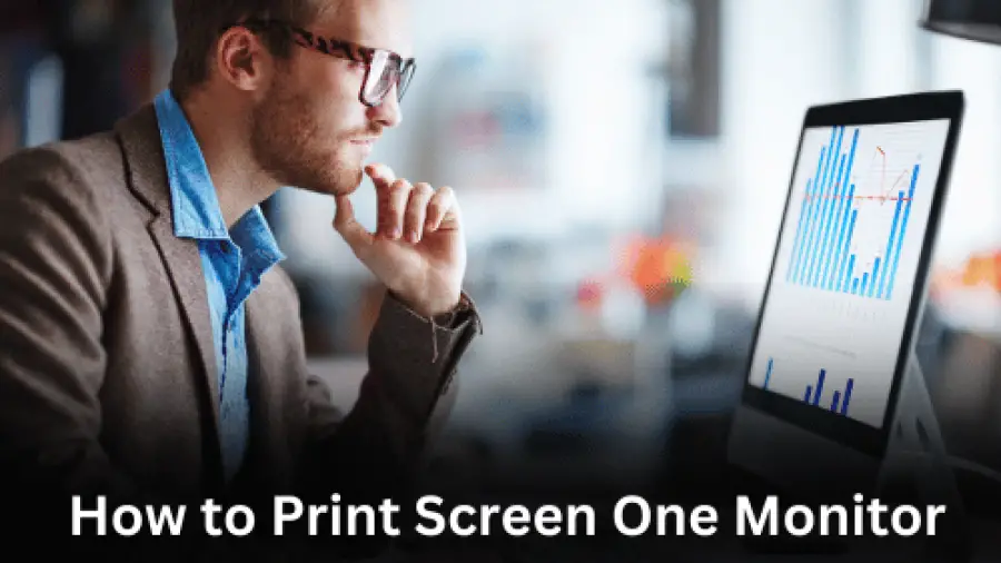How to Print Screen One Monitor?