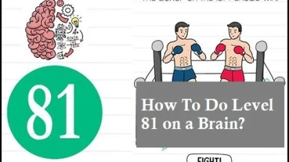 How to do Level 81 on a Brain Test?