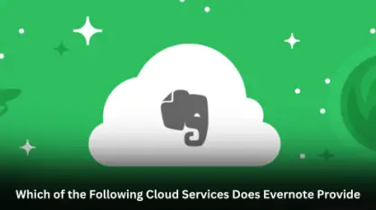 Which of the Following Cloud Services Does Evernote Provide