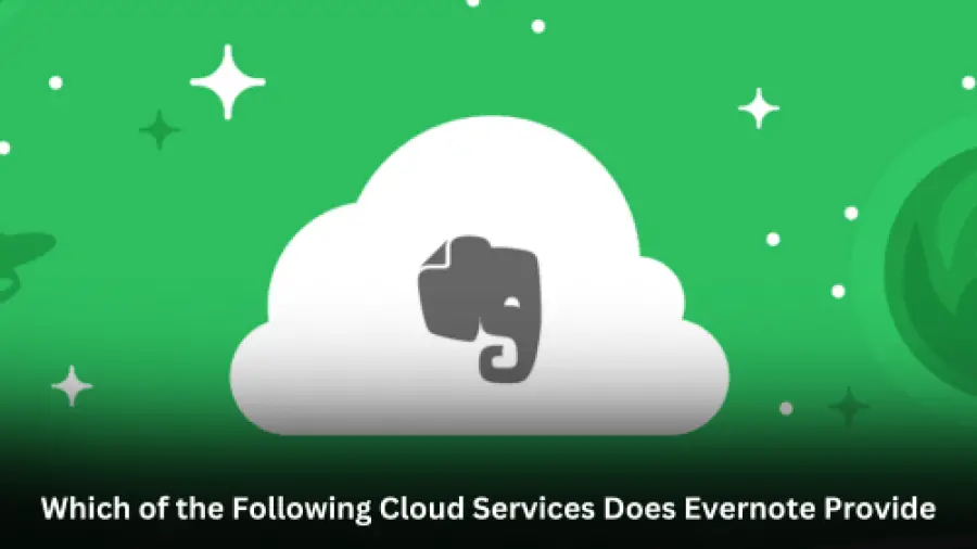 Which of the Following Cloud Services Does Evernote Provide