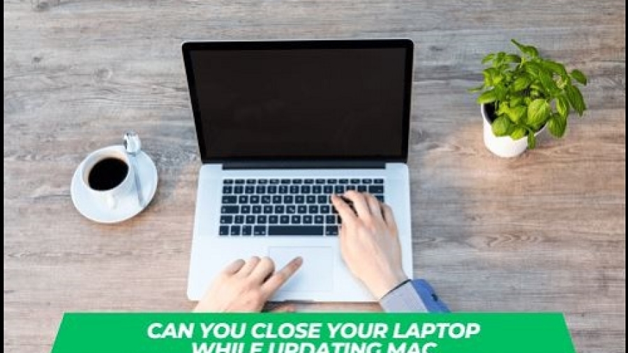 Can You Close your Laptop while Updating Mac