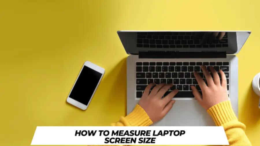 How To Measure Laptop Screen Size