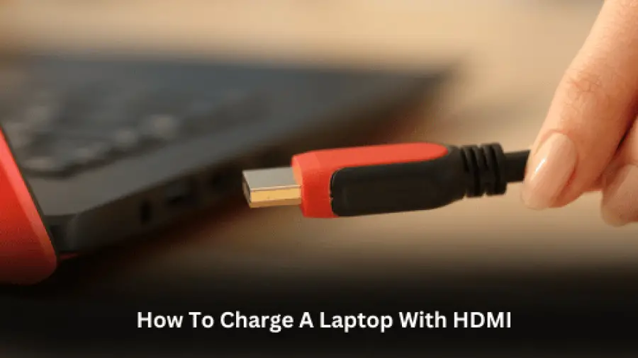 How To Charge A Laptop With HDMI
