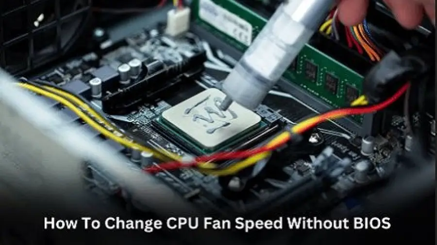 How to Change CPU Fan Speed Without BIOS?