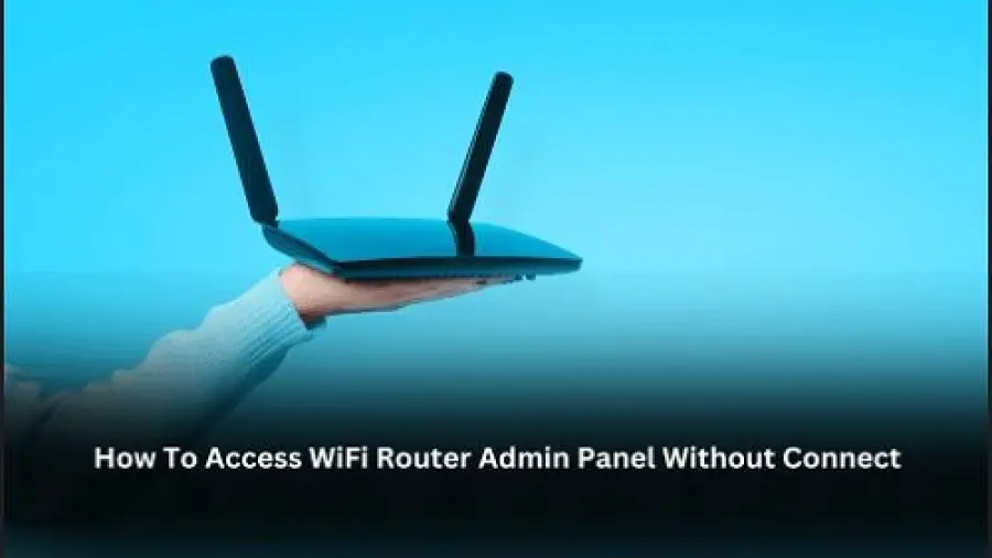 How to access WiFi Router Admin Panel without Connect