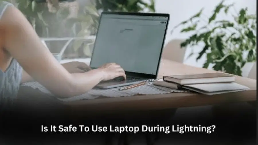 Is it safe to use Laptop During Lightning