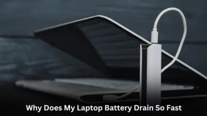 Why Does My Laptop Battery Drain So Fast