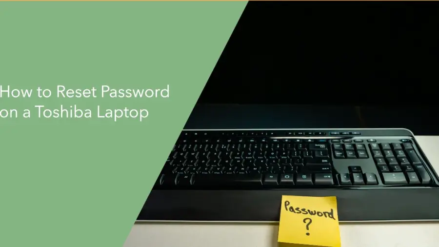 How to Reset Password on a Toshiba Laptop