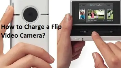 How to Charge a Flip Video Camera?