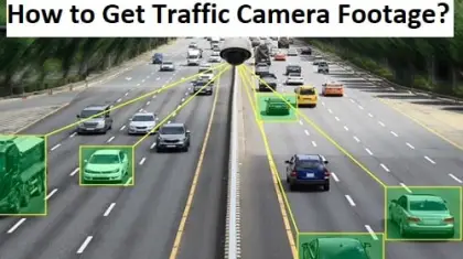 How to Get Traffic Camera Footage?