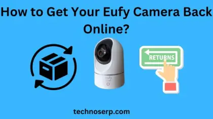 How to Get Your Eufy Camera Back Online