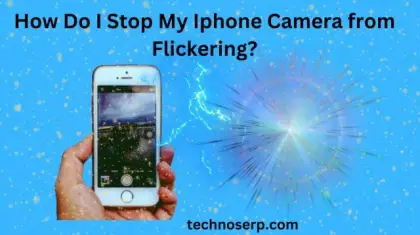 how do i stop my iPhone camera from flickering