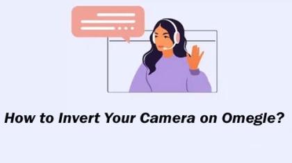 how to invert your camera omegle?