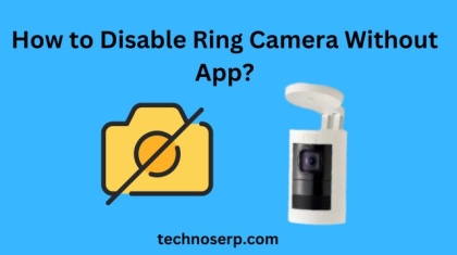 How to Disable Ring Camera Without App