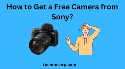 How to Get a Free Camera from Sony