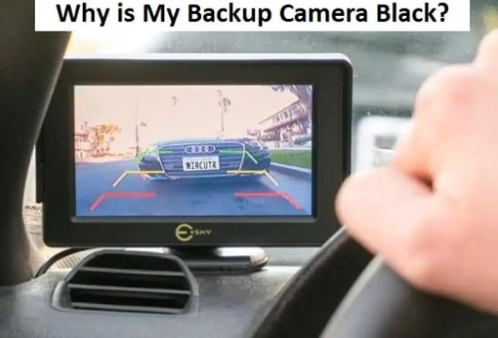 Why is My Backup Camera Black?