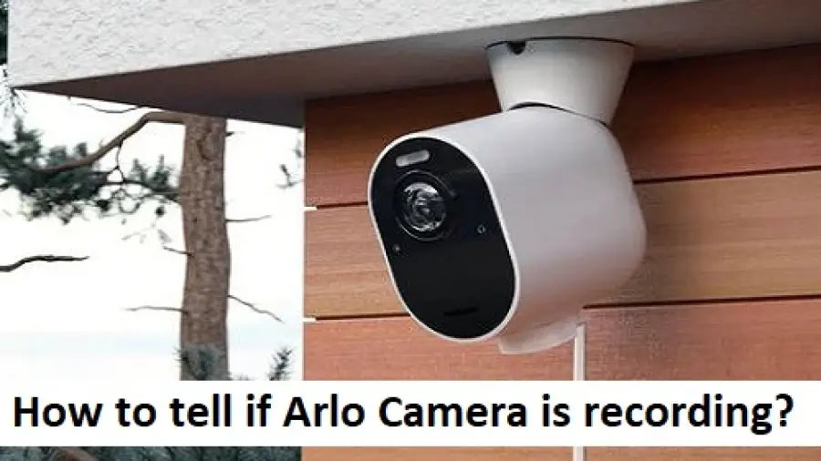 How to Tell If Arlo Camera is Recording?